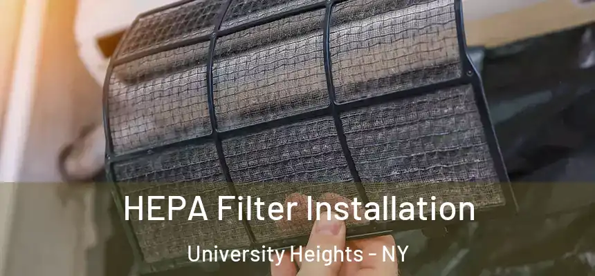 HEPA Filter Installation University Heights - NY