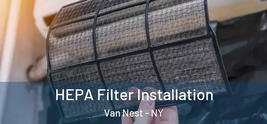  HEPA Filter Installation Van Nest - NY