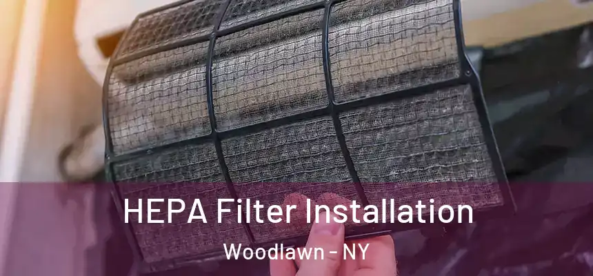 HEPA Filter Installation Woodlawn - NY