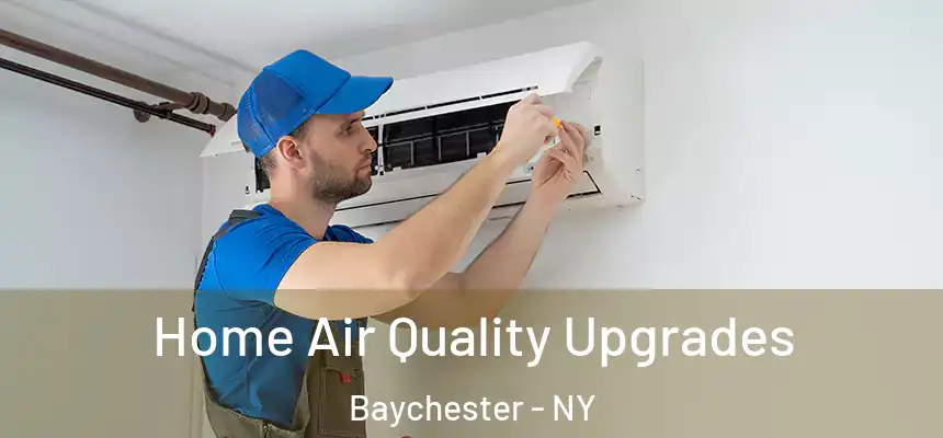 Home Air Quality Upgrades Baychester - NY