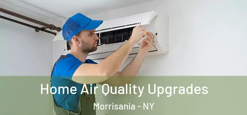 Home Air Quality Upgrades Morrisania - NY