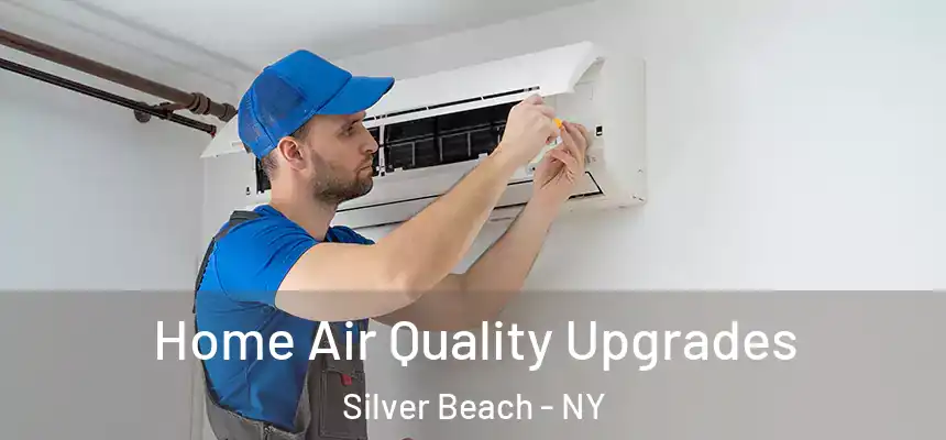  Home Air Quality Upgrades Silver Beach - NY
