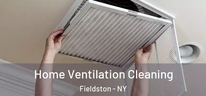 Home Ventilation Cleaning Fieldston - NY