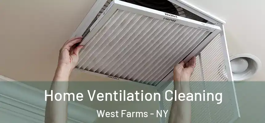 Home Ventilation Cleaning West Farms - NY
