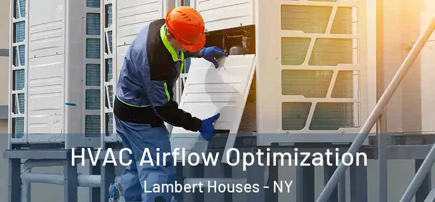  HVAC Airflow Optimization Lambert Houses - NY