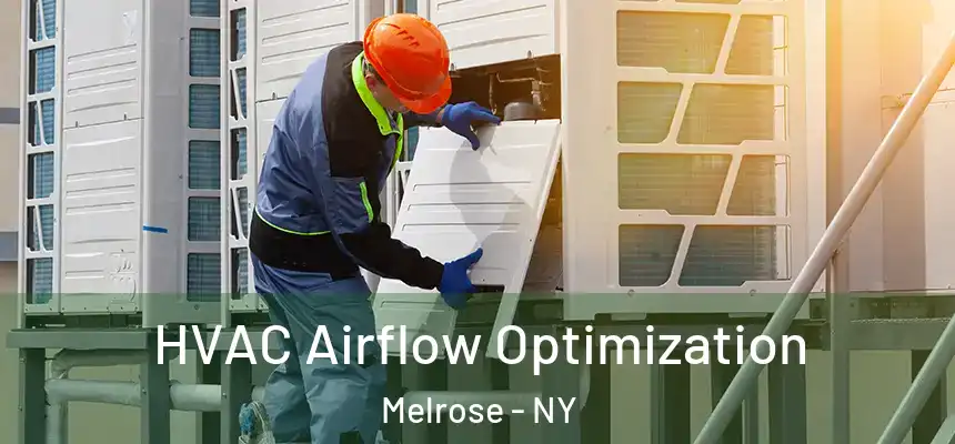  HVAC Airflow Optimization Melrose - NY