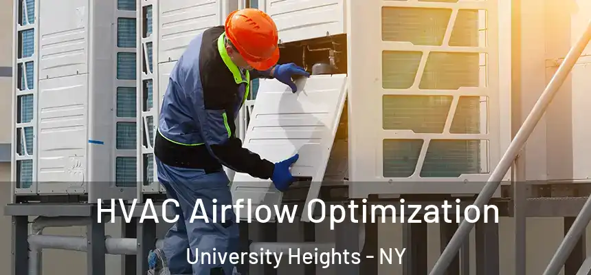  HVAC Airflow Optimization University Heights - NY