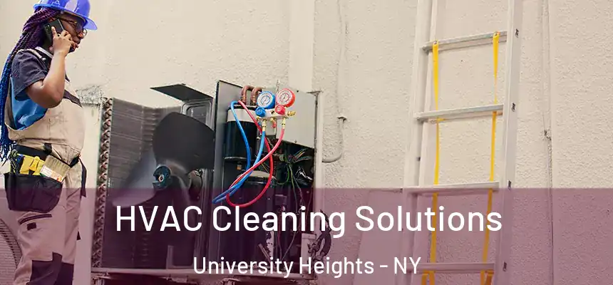  HVAC Cleaning Solutions University Heights - NY