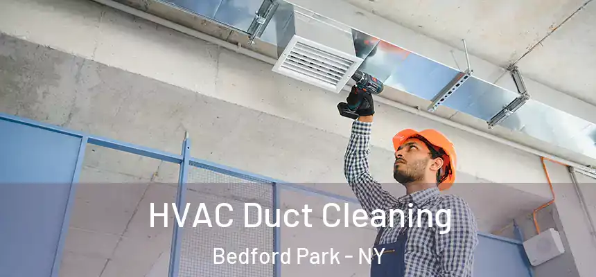 HVAC Duct Cleaning Bedford Park - NY