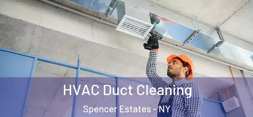 HVAC Duct Cleaning Spencer Estates - NY