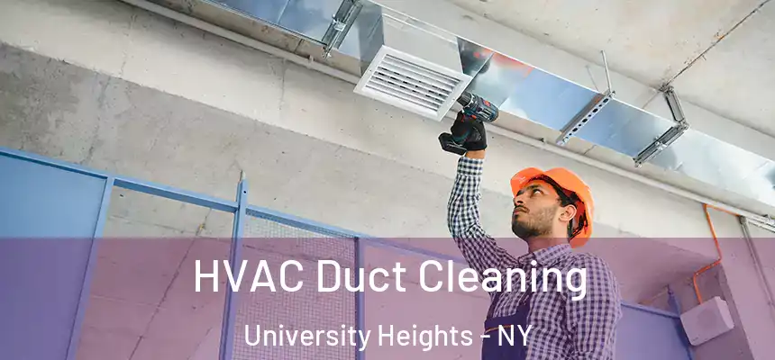  HVAC Duct Cleaning University Heights - NY