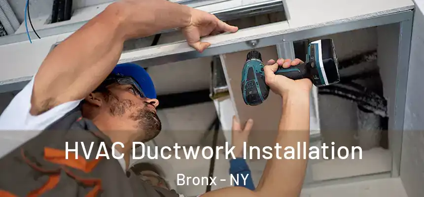  HVAC Ductwork Installation Bronx - NY