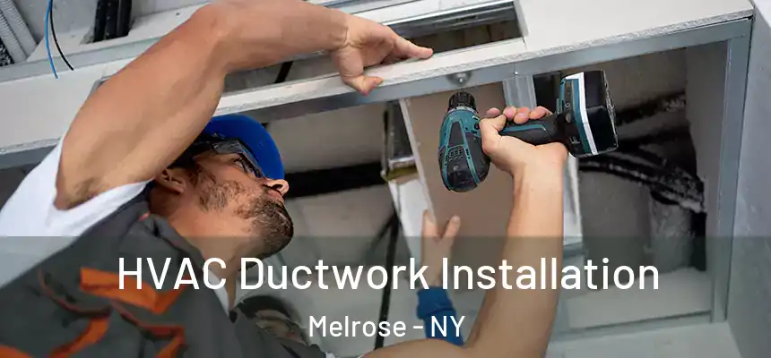  HVAC Ductwork Installation Melrose - NY