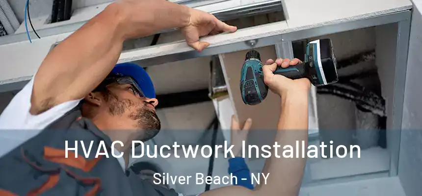 HVAC Ductwork Installation Silver Beach - NY