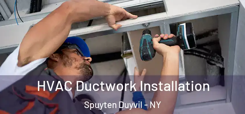  HVAC Ductwork Installation Spuyten Duyvil - NY