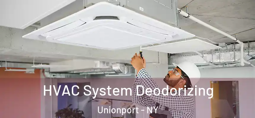 HVAC System Deodorizing Unionport - NY