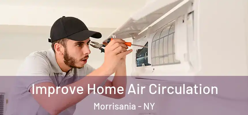 Improve Home Air Circulation Morrisania - NY