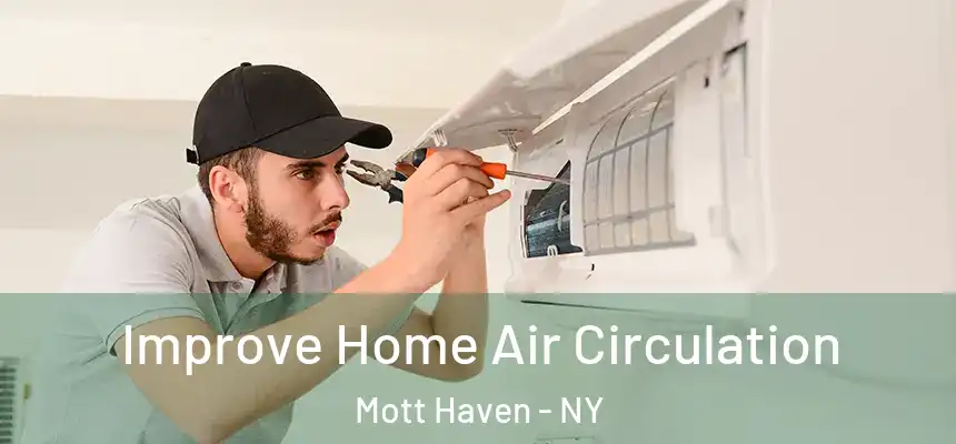Improve Home Air Circulation Mott Haven - NY
