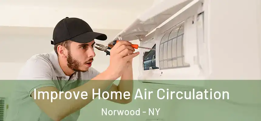 Improve Home Air Circulation Norwood - NY