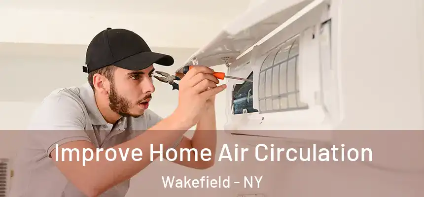  Improve Home Air Circulation Wakefield - NY