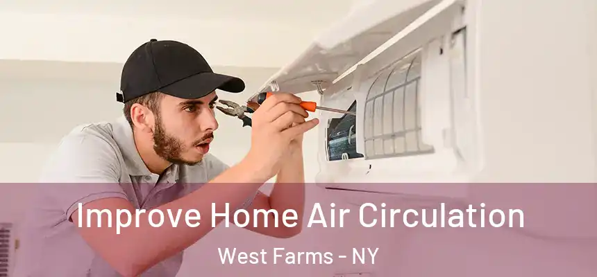  Improve Home Air Circulation West Farms - NY