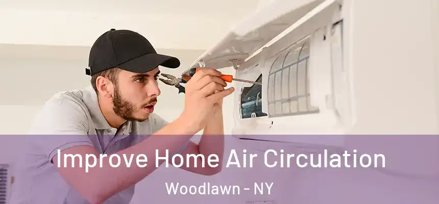 Improve Home Air Circulation Woodlawn - NY