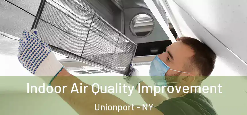 Indoor Air Quality Improvement Unionport - NY
