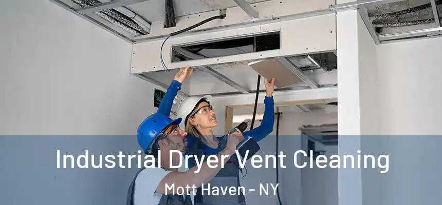 Industrial Dryer Vent Cleaning Mott Haven - NY