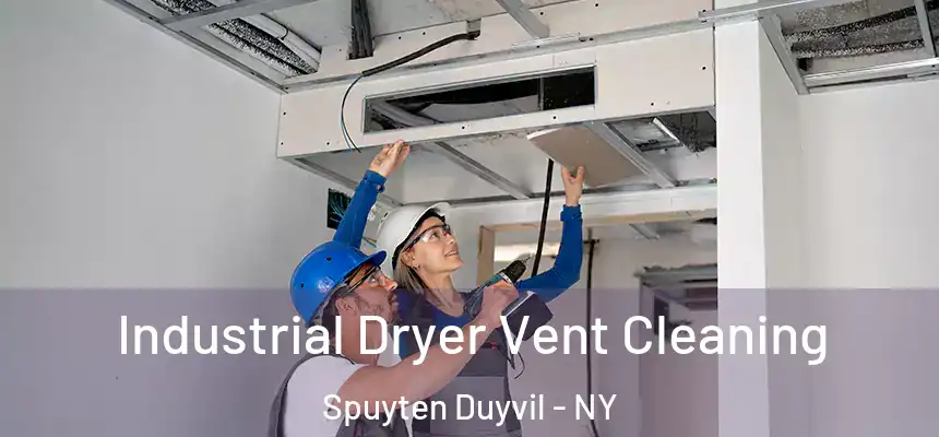 Industrial Dryer Vent Cleaning Spuyten Duyvil - NY