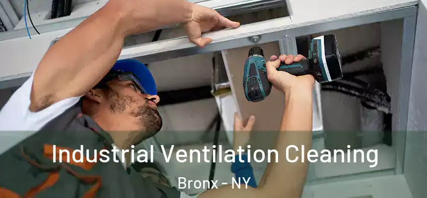 Industrial Ventilation Cleaning Bronx - NY