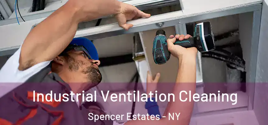  Industrial Ventilation Cleaning Spencer Estates - NY