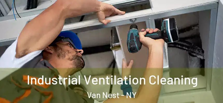 Industrial Ventilation Cleaning Van Nest - NY