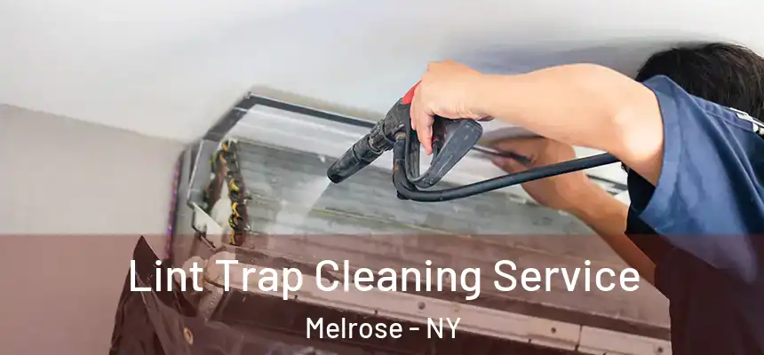 Lint Trap Cleaning Service Melrose - NY