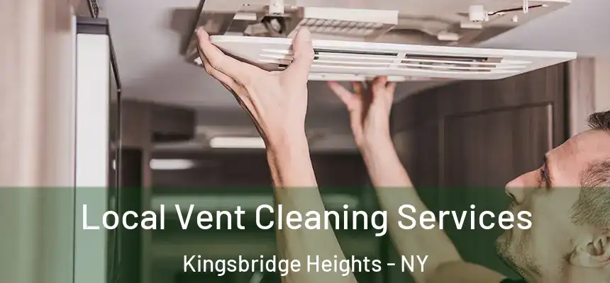 Local Vent Cleaning Services Kingsbridge Heights - NY