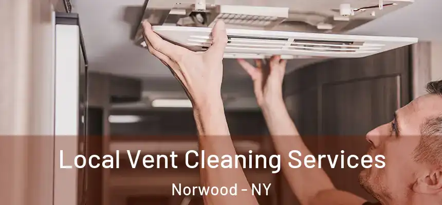 Local Vent Cleaning Services Norwood - NY