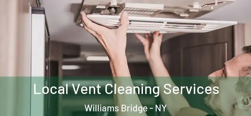 Local Vent Cleaning Services Williams Bridge - NY