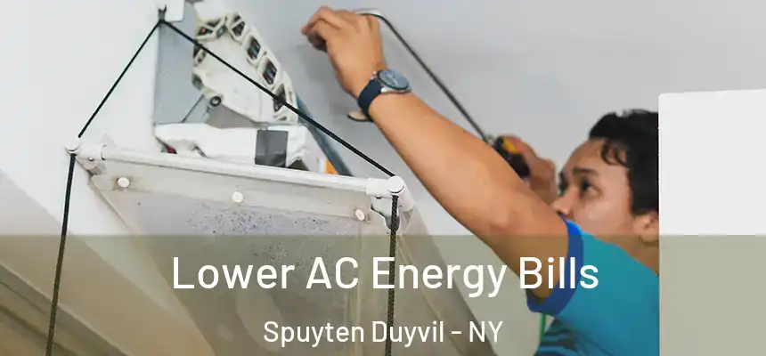  Lower AC Energy Bills Spuyten Duyvil - NY
