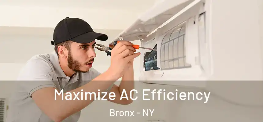  Maximize AC Efficiency Bronx - NY