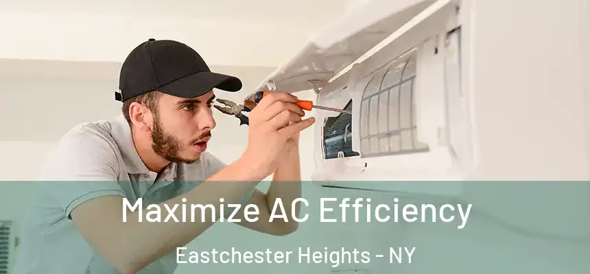  Maximize AC Efficiency Eastchester Heights - NY