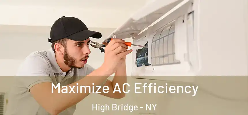  Maximize AC Efficiency High Bridge - NY
