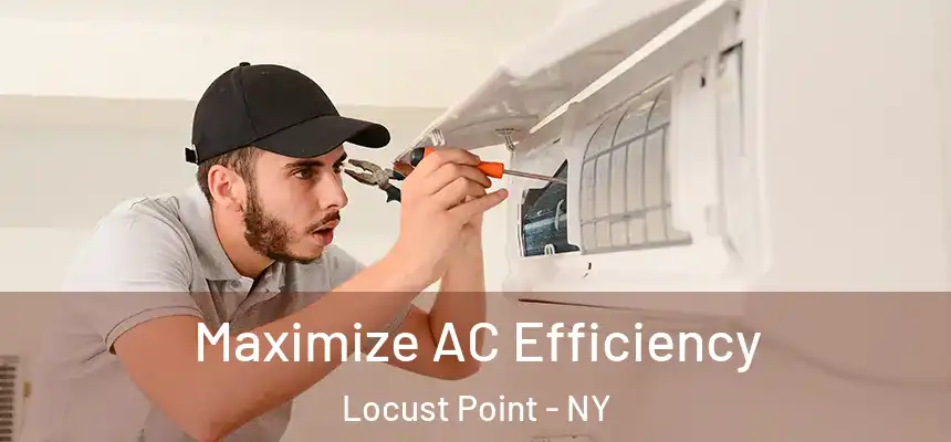 Maximize AC Efficiency Locust Point - NY