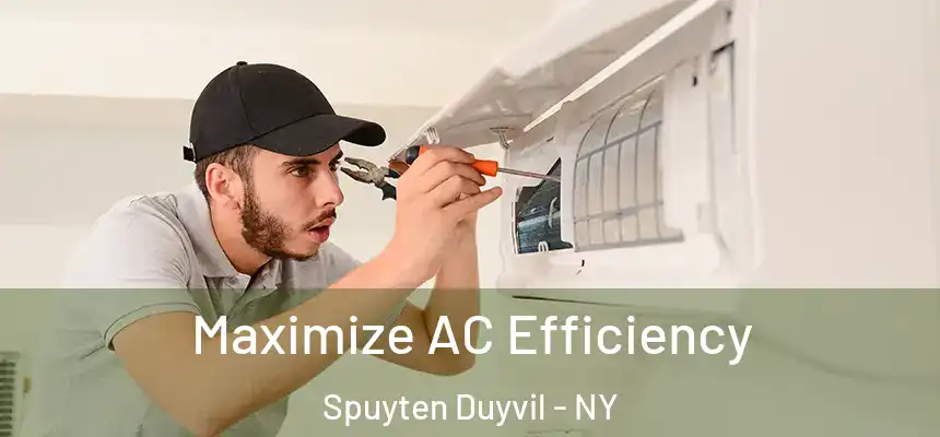 Maximize AC Efficiency Spuyten Duyvil - NY