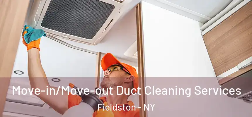  Move-in/Move-out Duct Cleaning Services Fieldston - NY