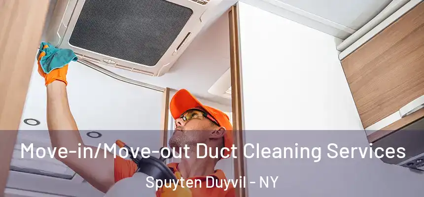 Move-in/Move-out Duct Cleaning Services Spuyten Duyvil - NY