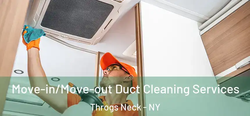  Move-in/Move-out Duct Cleaning Services Throgs Neck - NY