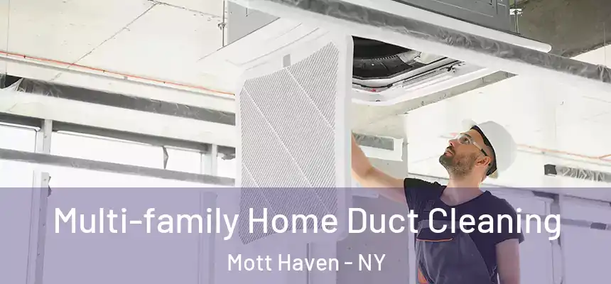 Multi-family Home Duct Cleaning Mott Haven - NY