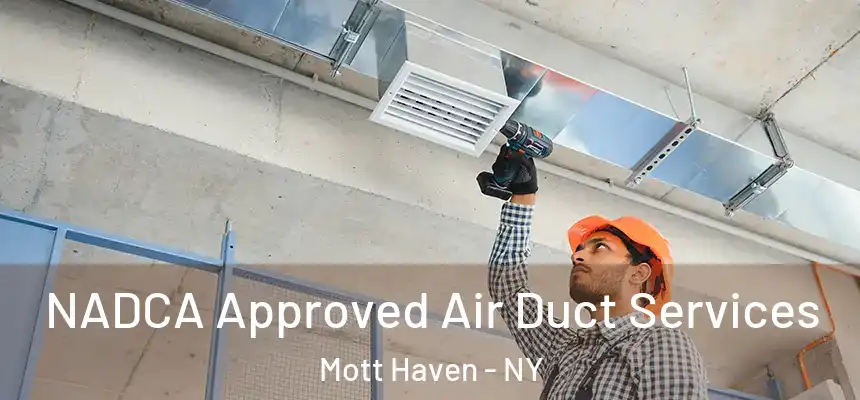 NADCA Approved Air Duct Services Mott Haven - NY