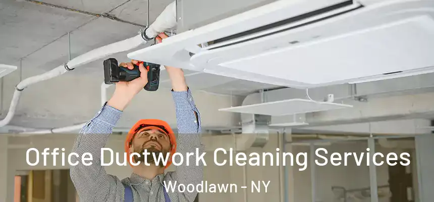Office Ductwork Cleaning Services Woodlawn - NY