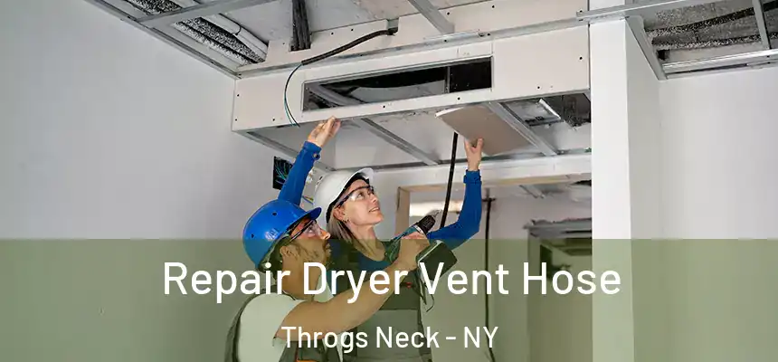 Repair Dryer Vent Hose Throgs Neck - NY
