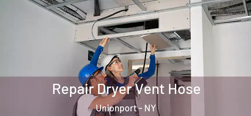 Repair Dryer Vent Hose Unionport - NY